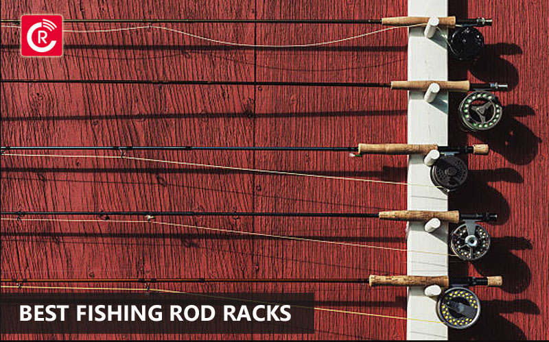 Best Fishing Rod Racks
