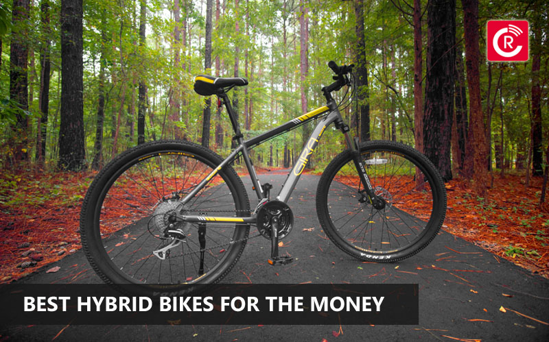 Best Hybrid Bikes For The Money