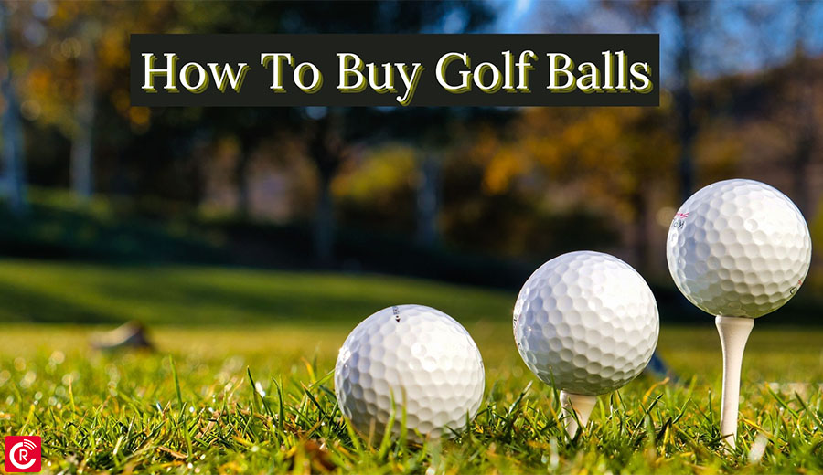 How To Buy Golf Balls