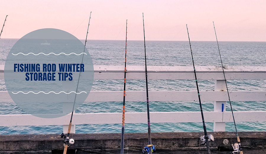 Fishing Rod Winter Storage Tips