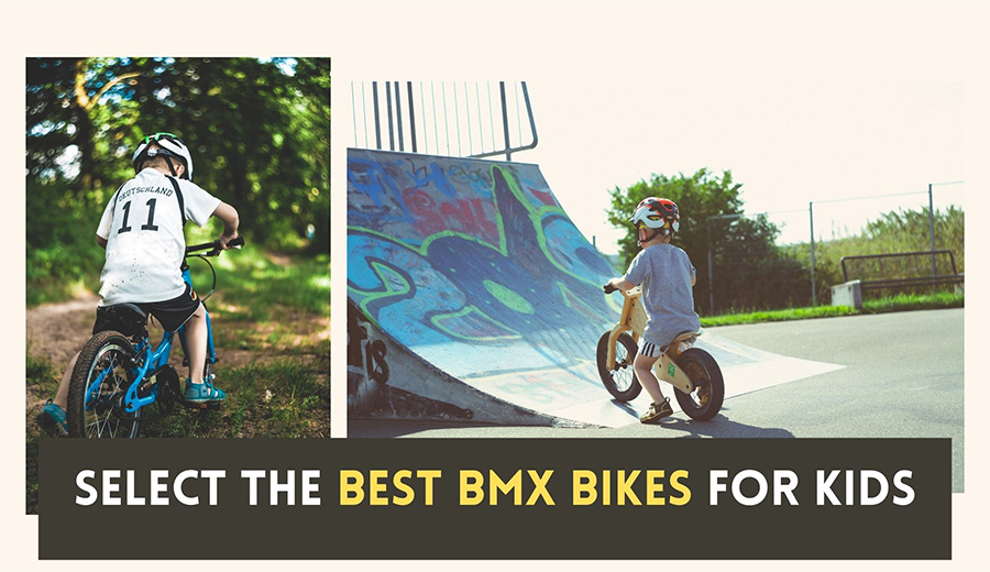 Select the Best BMX Bikes for Kids