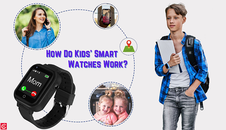 How Do Kids’ Smart Watches Work?