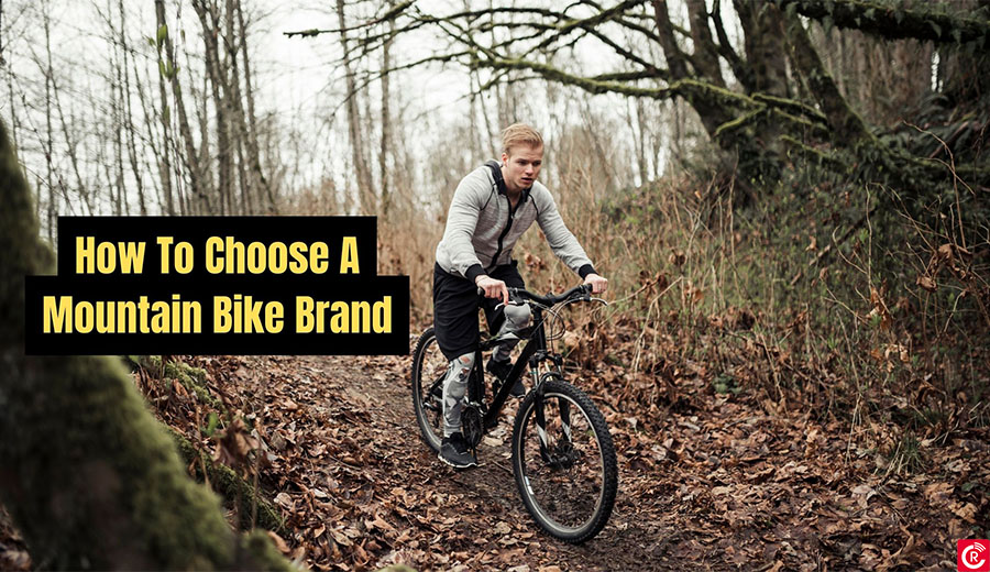 How To Choose A Mountain Bike Brand