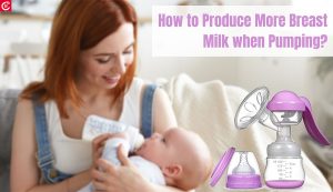 How to Produce More Breast Milk when Pumping?