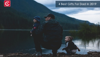 4 Best Gifts For Your Dad In 2019