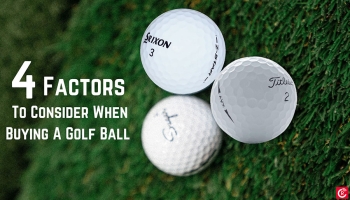 4 Factors To Consider When Buying A Golf Ball