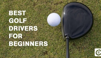 Best Golf Drivers for Beginners