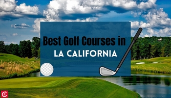Best Golf Courses in La California