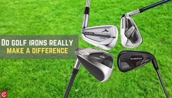 Do Golf Irons Really Make a Difference?
