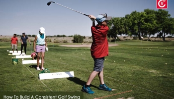 How To Build A Consistent Golf Swing