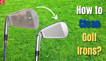 How to Clean Golf Irons?