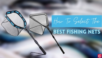 How To Select The Best Fishing Nets