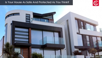 Is Your House As Safe And Protected As You Think?