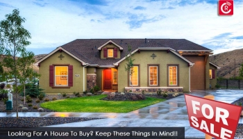 Looking For A House To buy? Keep These Things In Mind!!!