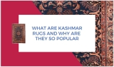 What are Kashmar Rugs and Why are they So Popular?